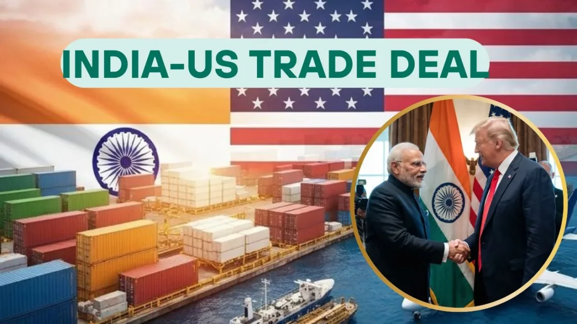 India US Deal:अब ऐतिहासिक ट्रेड डील पर लगेगी मुहर!