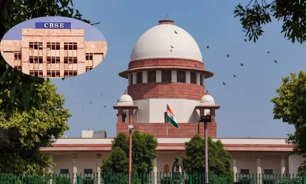 CBSE की नीति के खिलाफ SC में जल्द होगी सुनवाई